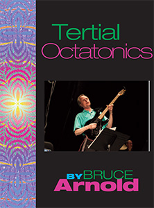 Tertial Octatonics Two Tetrad Method by Bruce Arnold