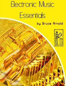 Electronic-Music-Essentials by Bruce Arnold