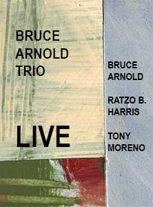 Bruce Arnold Trio Live DVD by Bruce Arnold for Muse Eek Publishing Company