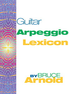 Guitar Arpeggio Lexicon by Bruce Arnold for Muse Eek Publishing Company