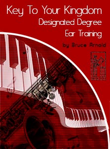 Key To Your Kingdom Designated Degree Ear Training by Bruce Arnold for Muse Eek Publishing