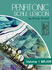 PENTATONIC-SCALE-LEXICON-Volume-One-Major-by-Bruce-Arnold-for-Muse-Eek-Publishing-Company