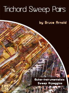 Trichord Sweep Pairs Guitar Instrumentalist Sweep Arpeggios by Bruce Arnold for Muse Eek Publishing Company