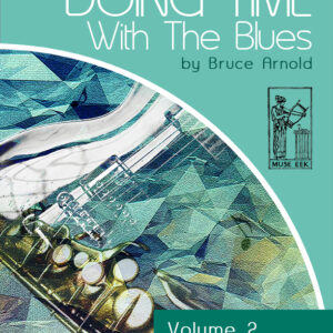 doing-time-with-blues-volume-2-by-bruce-arnold-for-muse-eek-publishing-inc.-Doing-Time-Rhythm-Series