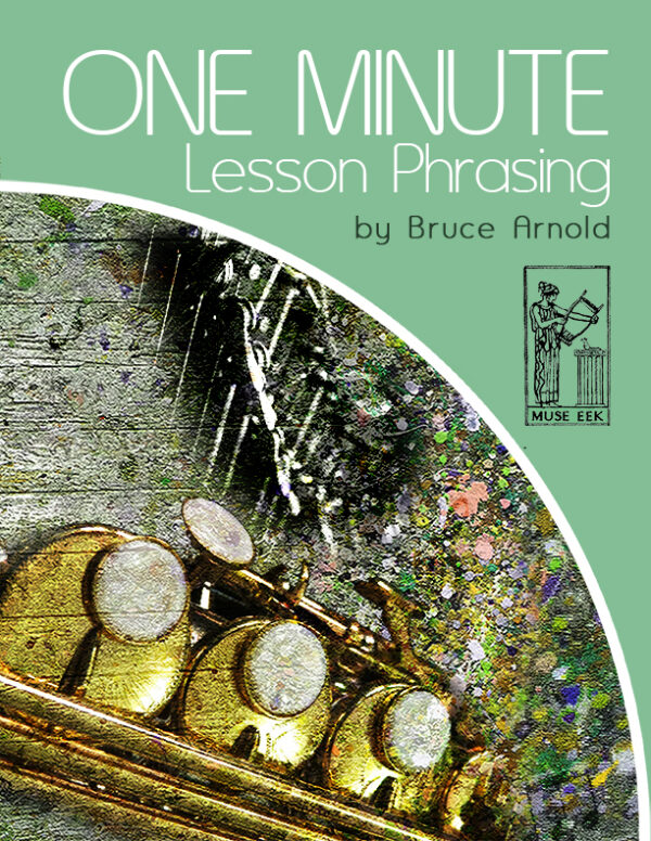 one-minute-lesson-phrasing-by-bruce-arnold-for-Muse-Eek-Publishing-Inc-One-Minute-Lesson-Series