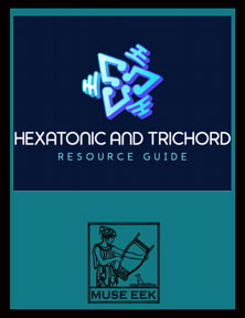 Hextonic and Trichord Resource Guide by Bruce Arnold for Muse-eek.com